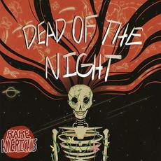 Dead of the Night mp3 Single by Rare Americans