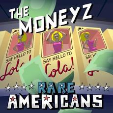 The Moneyz mp3 Single by Rare Americans