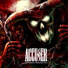 Dependent Domination mp3 Album by Accu§er