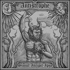 Simul Incipit Ipse mp3 Album by Antistrophe