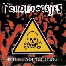 Smile..... You’re Dying! mp3 Album by Heideroosjes