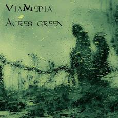 Acres Green mp3 Album by ViaMedia