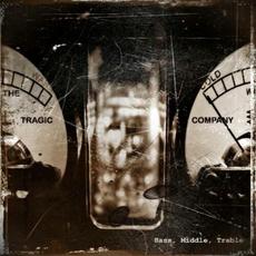 Bass, Middle, Treble mp3 Album by The Tragic Company