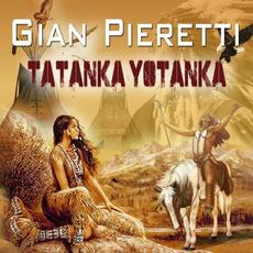 Tatanka Yotanka mp3 Album by Gian Pieretti
