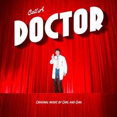 Call A Doctor mp3 Album by Girl and Girl