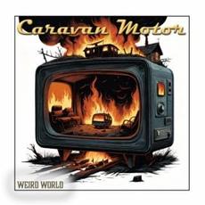 Weird World mp3 Album by Caravan Motor