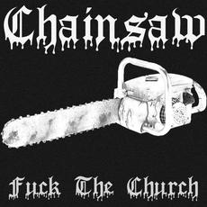 Fuck the Church mp3 Album by Chainsaw