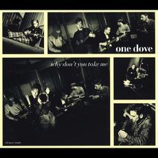 Why Don't You Take Me mp3 Single by One Dove