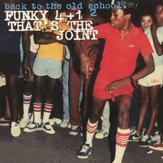 Back To The Old School. 2: That's The Joint mp3 Album by Funky 4 + 1