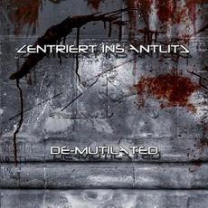 De-Mutilated mp3 Album by Zentriert ins Antlitz