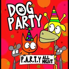 P.A.R.T.Y!!! mp3 Album by Dog Party