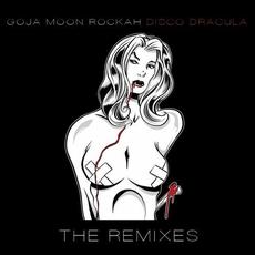 Disco Dracula (The Remixes) mp3 Album by Goja Moon Rockah
