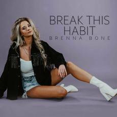 Break This Habit mp3 Single by Brenna Bone