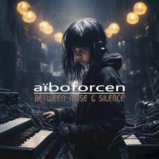 Between Noise & Silence mp3 Album by Aïboforcen
