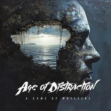 A Game Of Whispers mp3 Album by Age Of Distraction