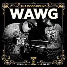 W.A.W.G. (We All We Got) mp3 Album by Tha Dogg Pound