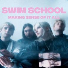 making sense of it all mp3 Album by Swim School