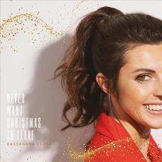 Never Want Christmas To Leave mp3 Single by Kassandra Clack