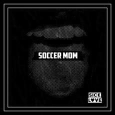 Soccer Mom mp3 Single by Sick Love
