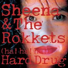 (ha! ha! ha! ) Hard Drug mp3 Album by Sheena & The Rokkets