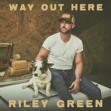 Way Out Here mp3 Album by Riley Green