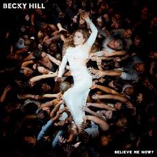 Believe Me Now? mp3 Album by Becky Hill