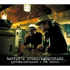 BARFLY'S STOMP / MASQUERADE mp3 Single by KATTENI-SHIYAGARE + THE ZOOT16