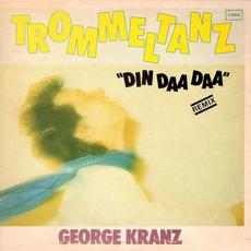 Trommeltanz (Din Daa Daa) mp3 Single by George Kranz