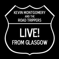 Live! from Glasgow mp3 Live by Kevin Montgomery