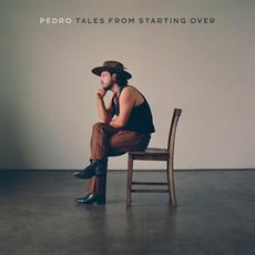 Tales from Starting Over mp3 Album by Pedro