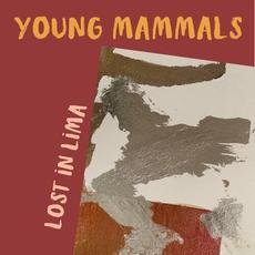 Lost in Lima mp3 Album by Young Mammals
