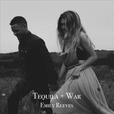 Tequila + War mp3 Album by Emily Reeves