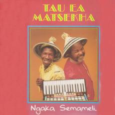 Ngaka Semameli mp3 Album by Tau Ea Matsekha