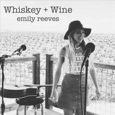 Whiskey + Wine mp3 Single by Emily Reeves