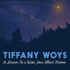 A Dream Is a Wish Your Heart Makes mp3 Single by Tiffany Woys