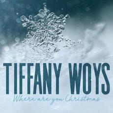 Where Are You Christmas mp3 Single by Tiffany Woys