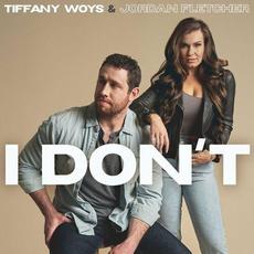 I Don't mp3 Single by Tiffany Woys