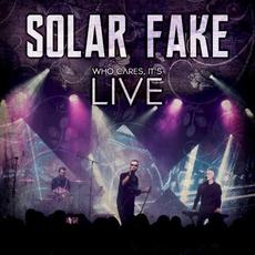 Who Cares, It's Live (Live in Leipzig) mp3 Live by Solar Fake