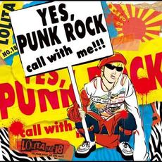 「YES, PUNK ROCK」call with me!!! mp3 Album by Lolita No. 18 (ロリータ18号)