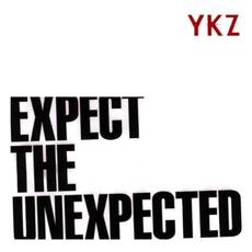 EXPECT THE UNEXPECTED mp3 Album by YKZ