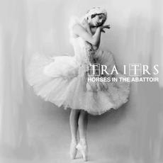 Horses in the Abattoir mp3 Album by Traitrs