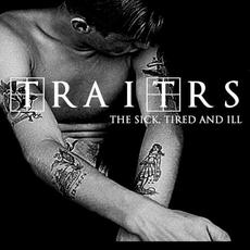 The Sick, Tired and Ill mp3 Album by Traitrs