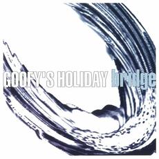 Bridge mp3 Album by GOOFY'S HOLIDAY