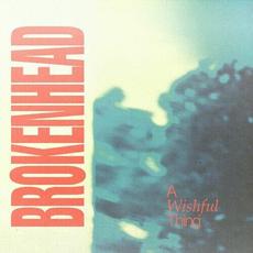 A Wishful Thing mp3 Album by Broken Head