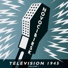 Télévision 1945 (Volume 1) mp3 Album by Novocibirsk