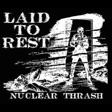 Nuclear Thrash mp3 Album by Laid to Rest