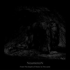 From the Depth of Waters to The Land mp3 Album by Noumenon