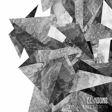 Final Execution mp3 Album by El Moono