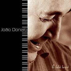 Ê Lalá Lay-Ê mp3 Album by João Donato