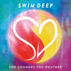 She Changes The Weather mp3 Album by Swim Deep